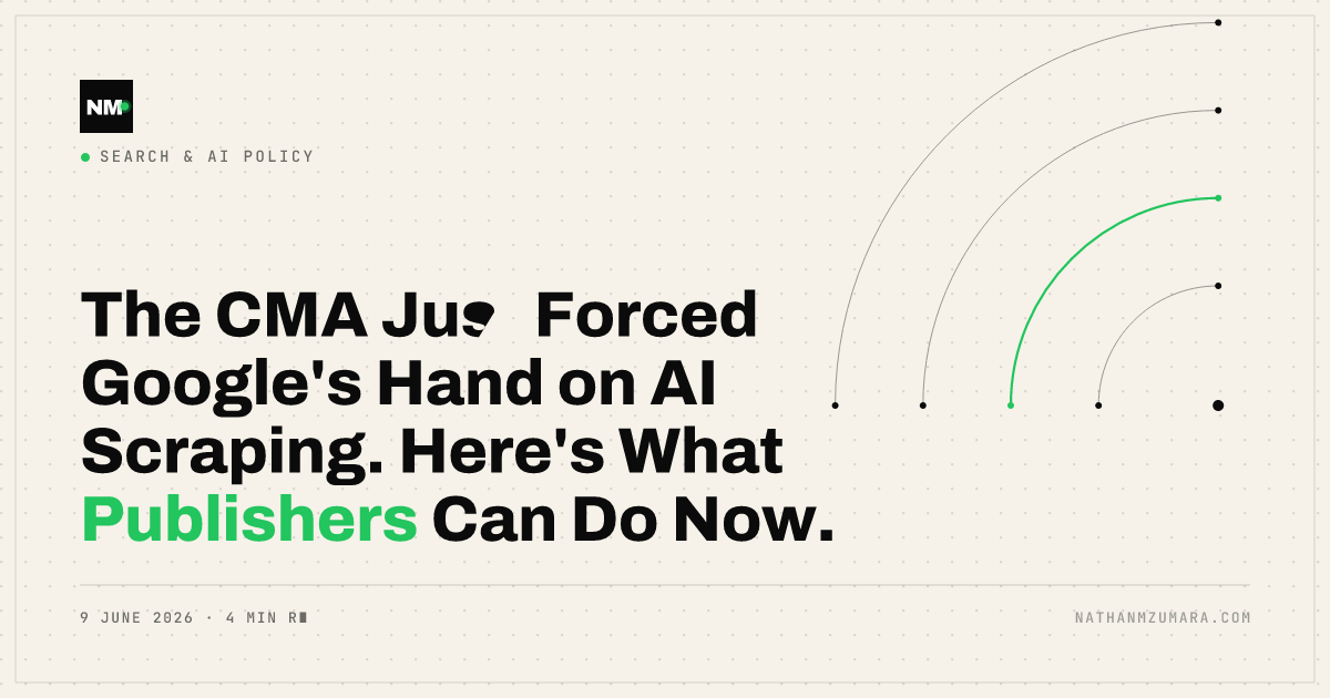The CMA Just Forced Google's Hand on AI Scraping. Here's What Publishers Can Do Now.